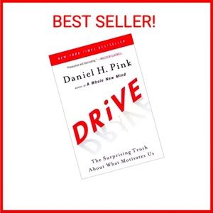 NY Times Bestseller~Drive: The Surprising Truth About What Motivates Us -D. Pink